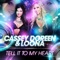 Tell It to My Heart (Netro Remix) - Cassey Doreen & Loona lyrics