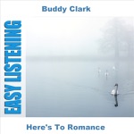 Buddy Clark - She Shall Have Music