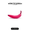 Stream & download Word to Hannah (feat. Hawkboy) - Single