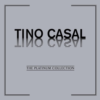 The Platinum Collection: Tino Casal - Tino Casal