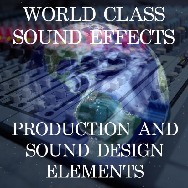 World Class Sound Effects 10 - Production and Sound Design Elements Album Cover