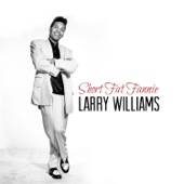 Larry Williams - Short Fat Fannie