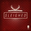 Light Organ Records Presents: Sleighed - EP