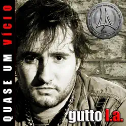 Quase um Vício - Gutto L.A.
