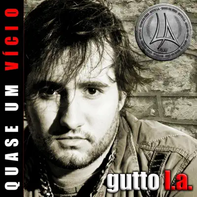 Quase um Vício - Gutto L.A. Quase um Vício - Gutto L.A.