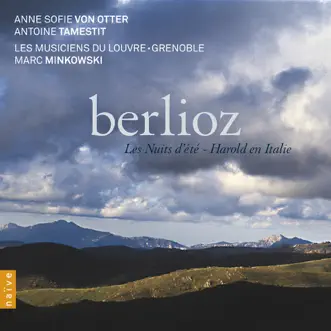 Berlioz: Les nuits d'été, Op. 7; Harold en Italie, Op. 16 by Marc Minkowski, Anne Sofie von Otter, Antoine Tamestit & Les Musiciens du Louvre album reviews, ratings, credits