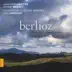 Berlioz: Les nuits d'été, Op. 7; Harold en Italie, Op. 16 album cover