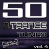 50 D. Trance Tunes, Vol. 4 (The History of Techno Trance & Hardstyle Electro 2013 Anthems)