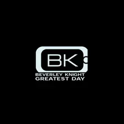 Greatest Day - Single - Beverley Knight