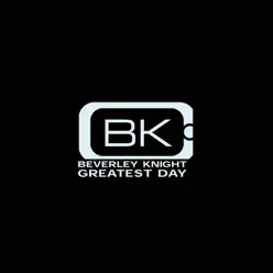 Greatest Day - Single - Beverley Knight Greatest Day - Single - Beverley Knight