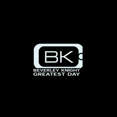 Greatest Day - Single - Beverley Knight Greatest Day - Single - Beverley Knight
