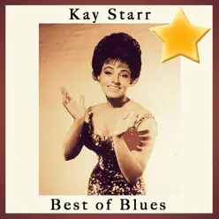 Best of Blues - Kay Starr Best of Blues - Kay Starr