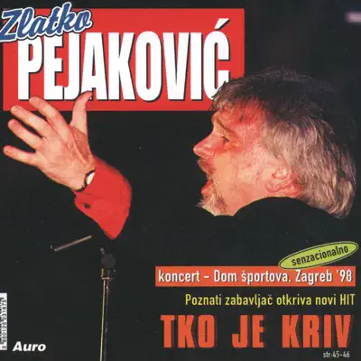 Koncert Dom Sportova, Zagreb '98 - Zlatko Pejakovic Koncert Dom Sportova, Zagreb '98 - Zlatko Pejakovic