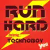 Run Hard (Slammin' Hardcore Anthems for Running, Cycling and Extreme Workouts) album lyrics, reviews, download