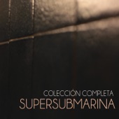 Supersubmarina - Colécción Completa artwork