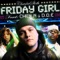 Friday Girl (feat. Chey n & D.O.E.) - Charlie Sloth lyrics