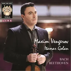 Bach: Partita No. 2 - Beethoven: Violin Sonata No. 9 (Live) by Maxim Vengerov & Itamar Golan album reviews, ratings, credits