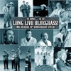 Long Live Bluegrass! CMH Records 30th Anniversary Special
