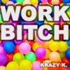 Work Bitch, 2013