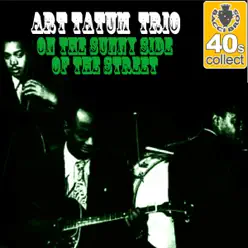 On the Sunny Side of the Street (Remastered) - Single - Art Tatum Trio On the Sunny Side of the Street (Remastered) - Single - Art Tatum Trio