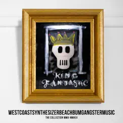 Westcoastsynthesizerbeachbumgangstermusic (The Collection MMX-MMXIII) by King Fantastic album reviews, ratings, credits