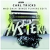 Carl Tricks - Mad Dash (Bingo Players Edit)