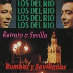 Retrato a Sevilla (Rumbas y Sevillanas) - Los Del Rio Retrato a Sevilla (Rumbas y Sevillanas) - Los Del Rio
