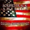 Soundtrack America. Patriotic, Inspirational and Sentimental Classics for the Ages. artwork