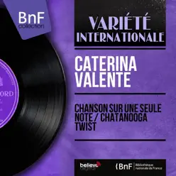 Chanson sur une seule note / Chatanooga twist (feat. Arno Flor et son orchestre) [Mono Version] - Single - Caterina Valente