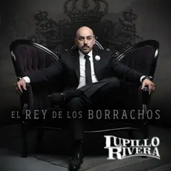 El Rey de los Borrachos - Lupillo Rivera
