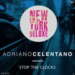 Stop the Clocks - Adriano Celentano