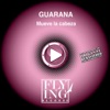 Guarana - Mueve la Cabeza