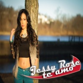 Jessy Rose - Te Amo