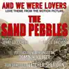 The Sand Pebbles: "And We Were Lovers" (Vocal) - Love Theme from the Motion Picture (Jerry Goldsmith) - Single album lyrics, reviews, download