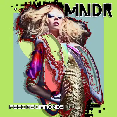 Feed Me Diamonds (Bonus Track Version) - Mndr
