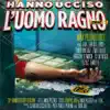 Hanno Ucciso L'uomo Ragno 2012 album lyrics, reviews, download