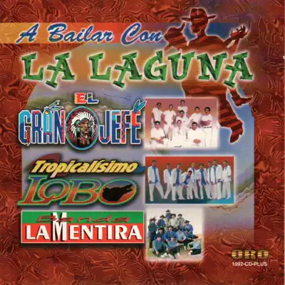 A Bailar Con la Laguna - Banda La Mentira A Bailar Con la Laguna - Banda La Mentira