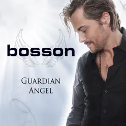 Guardian Angel (Bodybangers Extended) - Single - Bosson