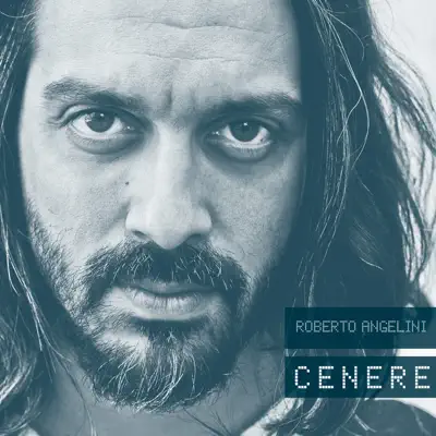 Cenere (Radio Edit) - Single - Roberto Angelini
