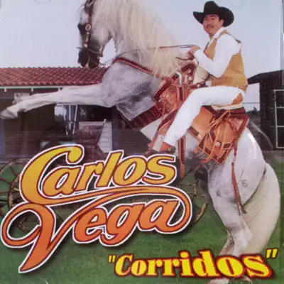 Corridos - Carlos Vega Corridos - Carlos Vega