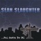Walk the Walk - Sean Slaughter lyrics