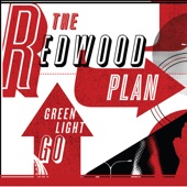 The Redwood Plan - Green Light Go