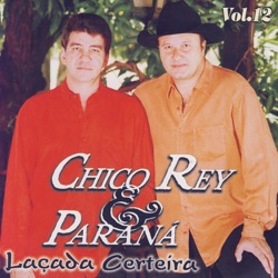 Chico Rey & Paraná - Eu Te Preciso