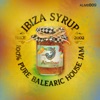 Ibiza Syrup (100% Pure Balearic House Jam)