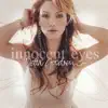 Innocent Eyes album lyrics, reviews, download