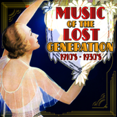 Music of the Lost Generation 1910's - 1930's - Multi-interprètes