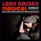 Magical - Lady Daisey lyrics