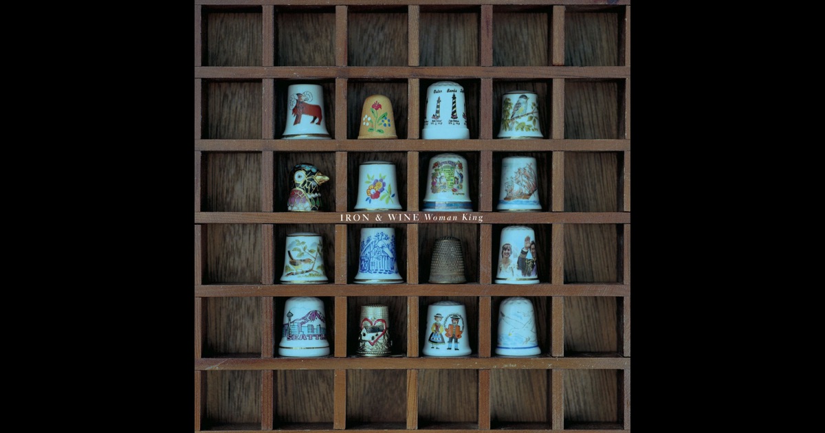 Woman King EP by Iron & Wine on Apple Music