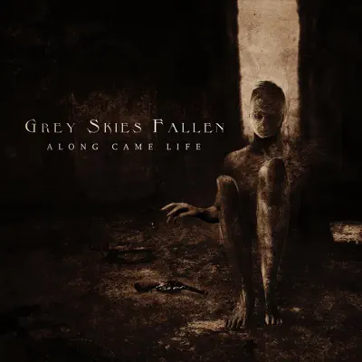 Along Came Life - EP - Grey Skies Fallen