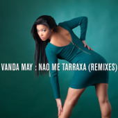 Não Me Tarraxa (Remixes) - Vanda May